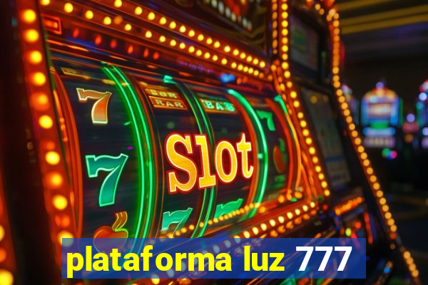 plataforma luz 777