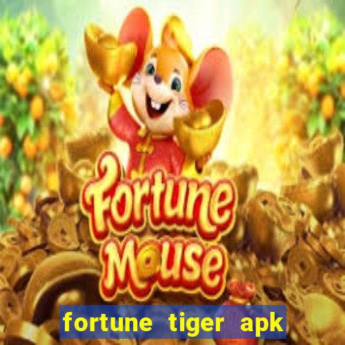 fortune tiger apk dinheiro infinito