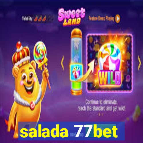 salada 77bet