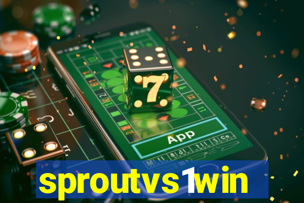 sproutvs1win