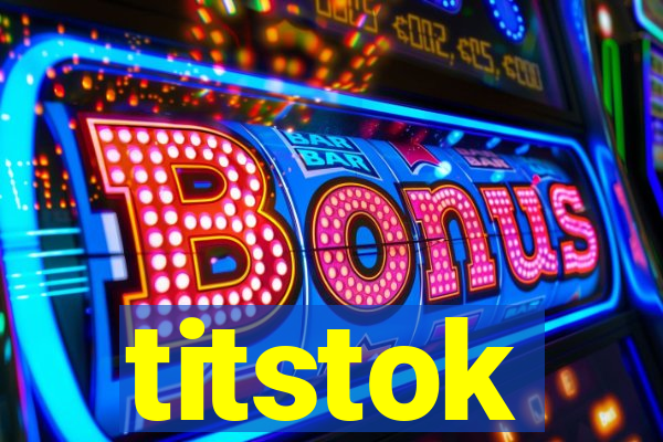 titstok