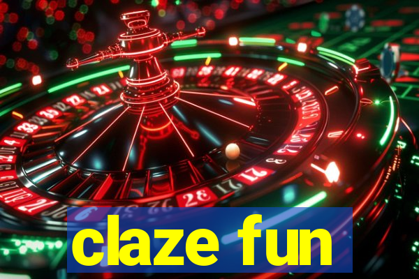 claze fun