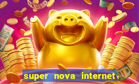 super nova internet 2 via boleto