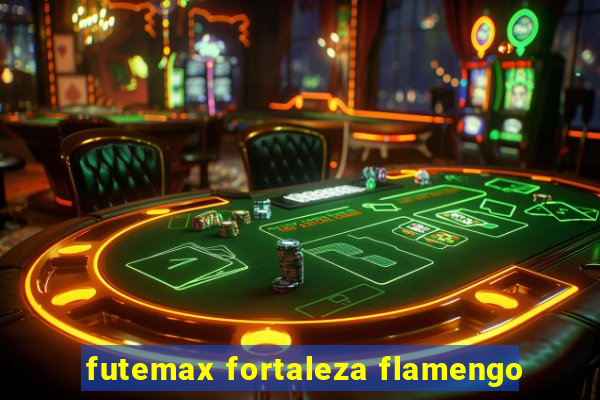 futemax fortaleza flamengo