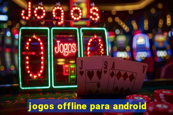 jogos offline para android