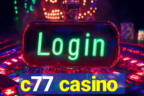 c77 casino