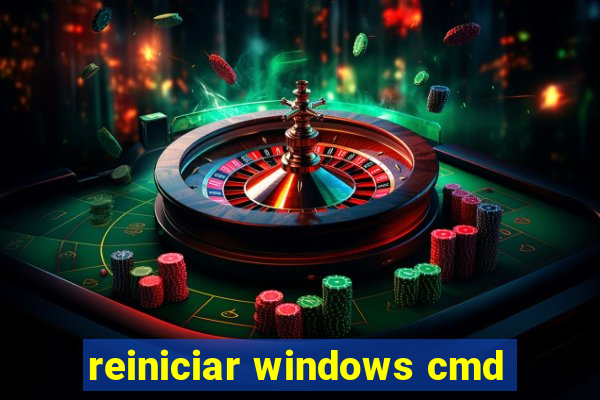 reiniciar windows cmd