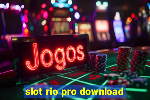 slot rio pro download