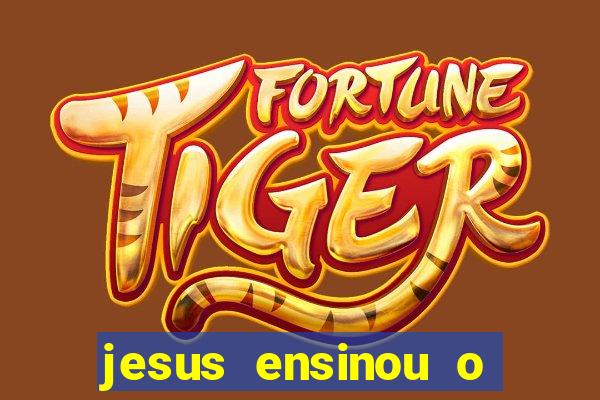 jesus ensinou o segredo da prosperidade