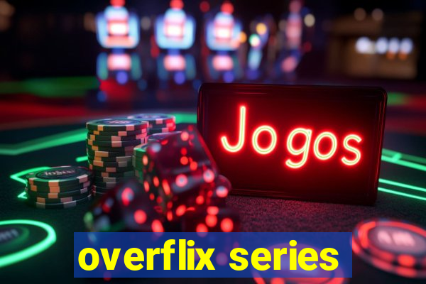 overflix series