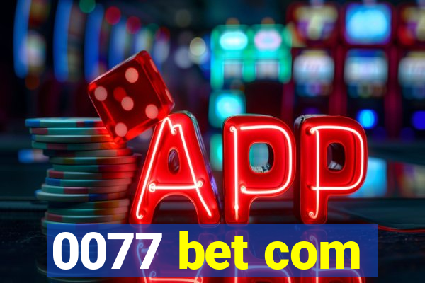 0077 bet com