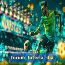 forum loteria dia de sorte