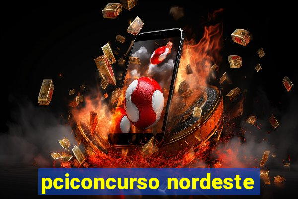 pciconcurso nordeste