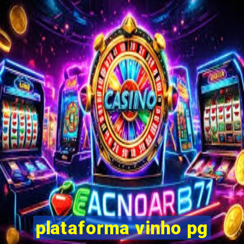 plataforma vinho pg