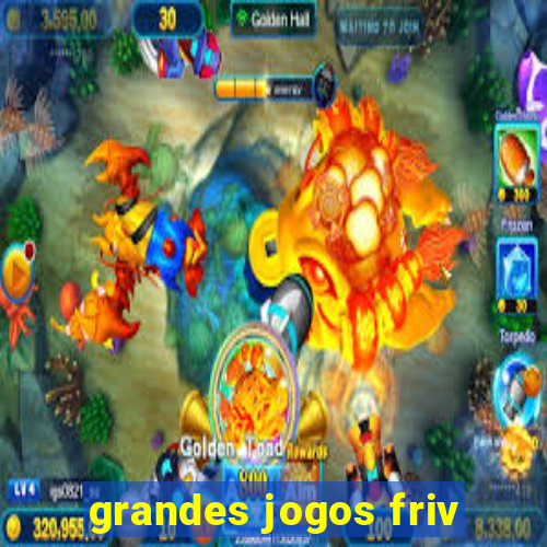 grandes jogos friv