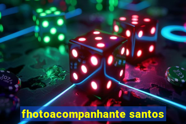 fhotoacompanhante santos