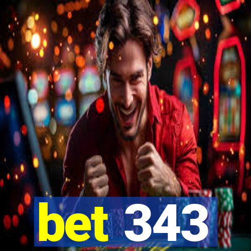 bet 343