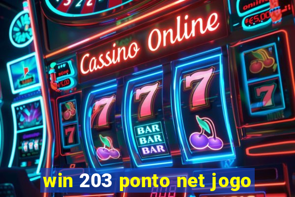 win 203 ponto net jogo