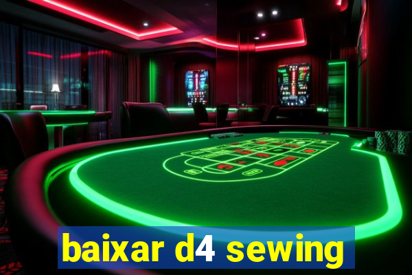 baixar d4 sewing