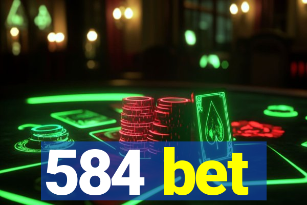 584 bet