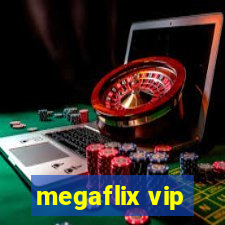 megaflix vip