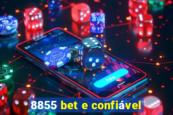 8855 bet e confiável