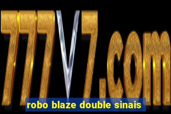 robo blaze double sinais