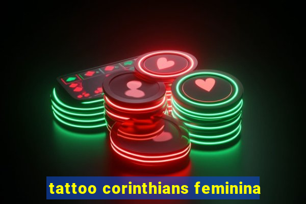 tattoo corinthians feminina