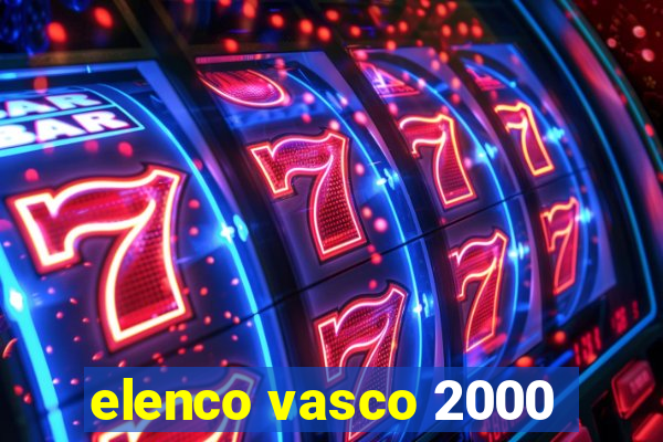 elenco vasco 2000