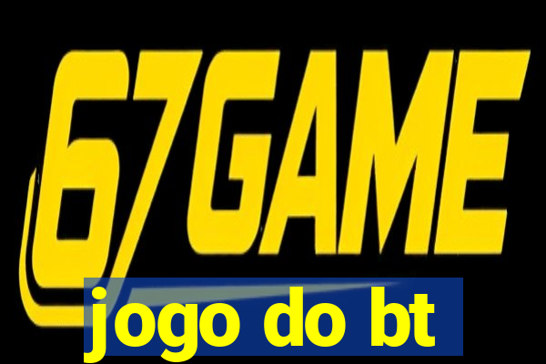 jogo do bt