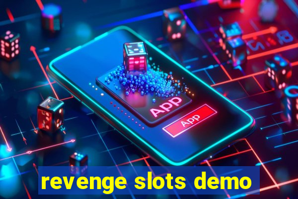 revenge slots demo