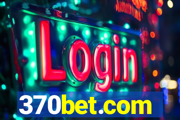 370bet.com