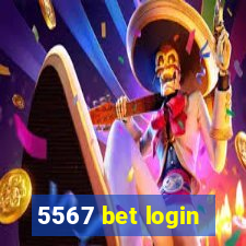 5567 bet login