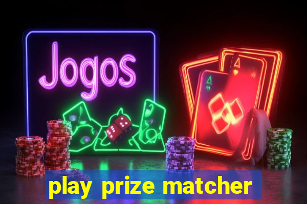 play prize matcher