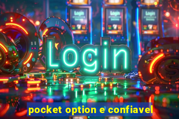 pocket option e confiavel