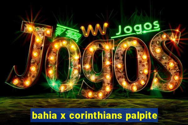 bahia x corinthians palpite