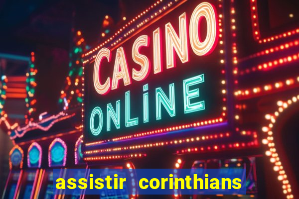 assistir corinthians x sao paulo ao vivo futemax