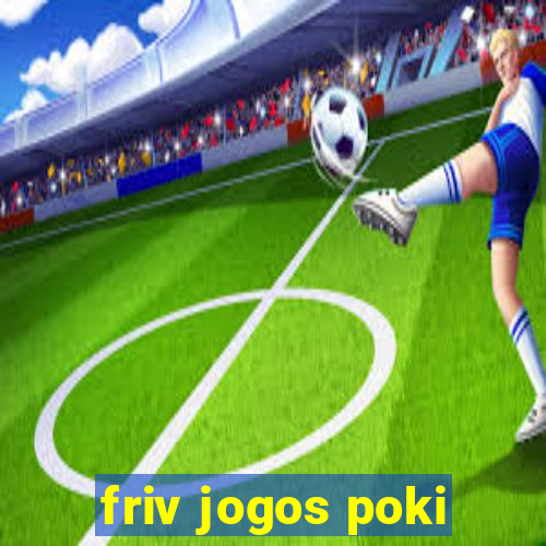 friv jogos poki