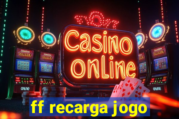 ff recarga jogo