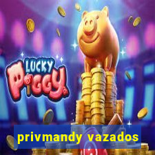 privmandy vazados