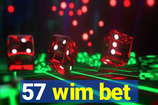 57 wim bet