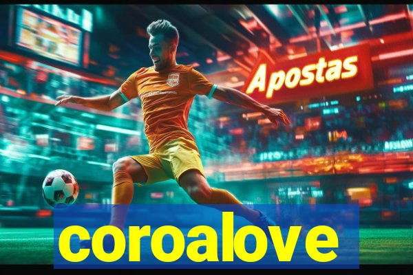 coroalove