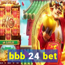 bbb 24 bet