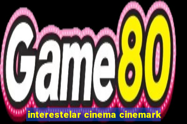 interestelar cinema cinemark