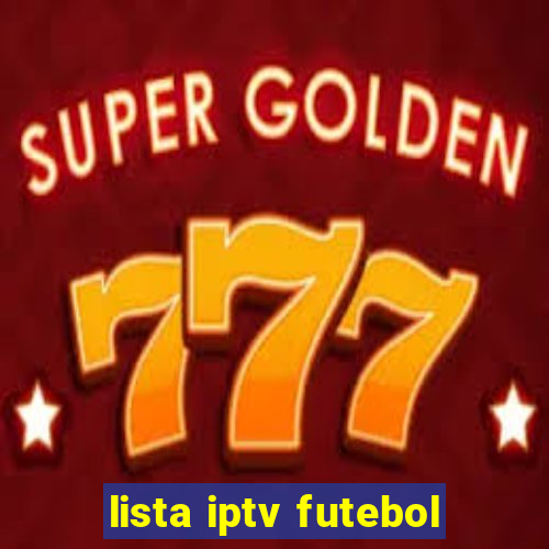 lista iptv futebol