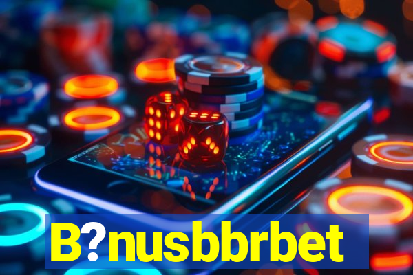 B?nusbbrbet