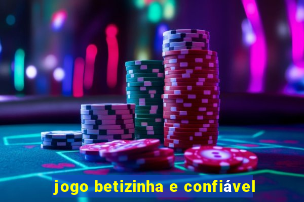 jogo betizinha e confiável