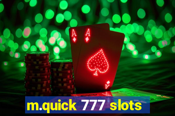 m.quick 777 slots