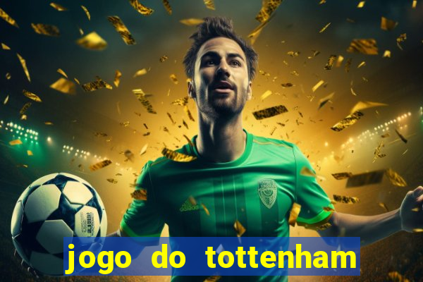 jogo do tottenham hoje palpite