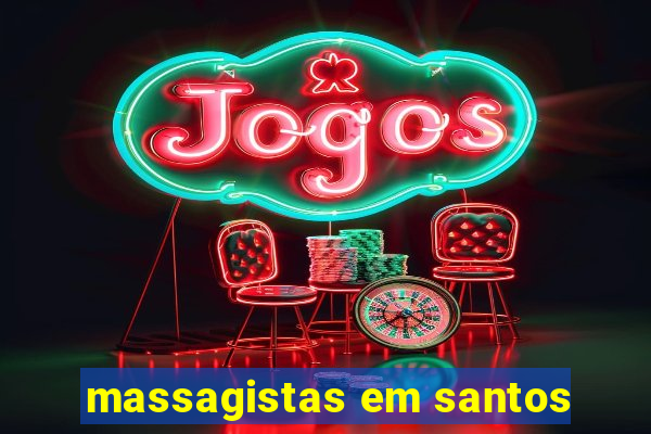 massagistas em santos